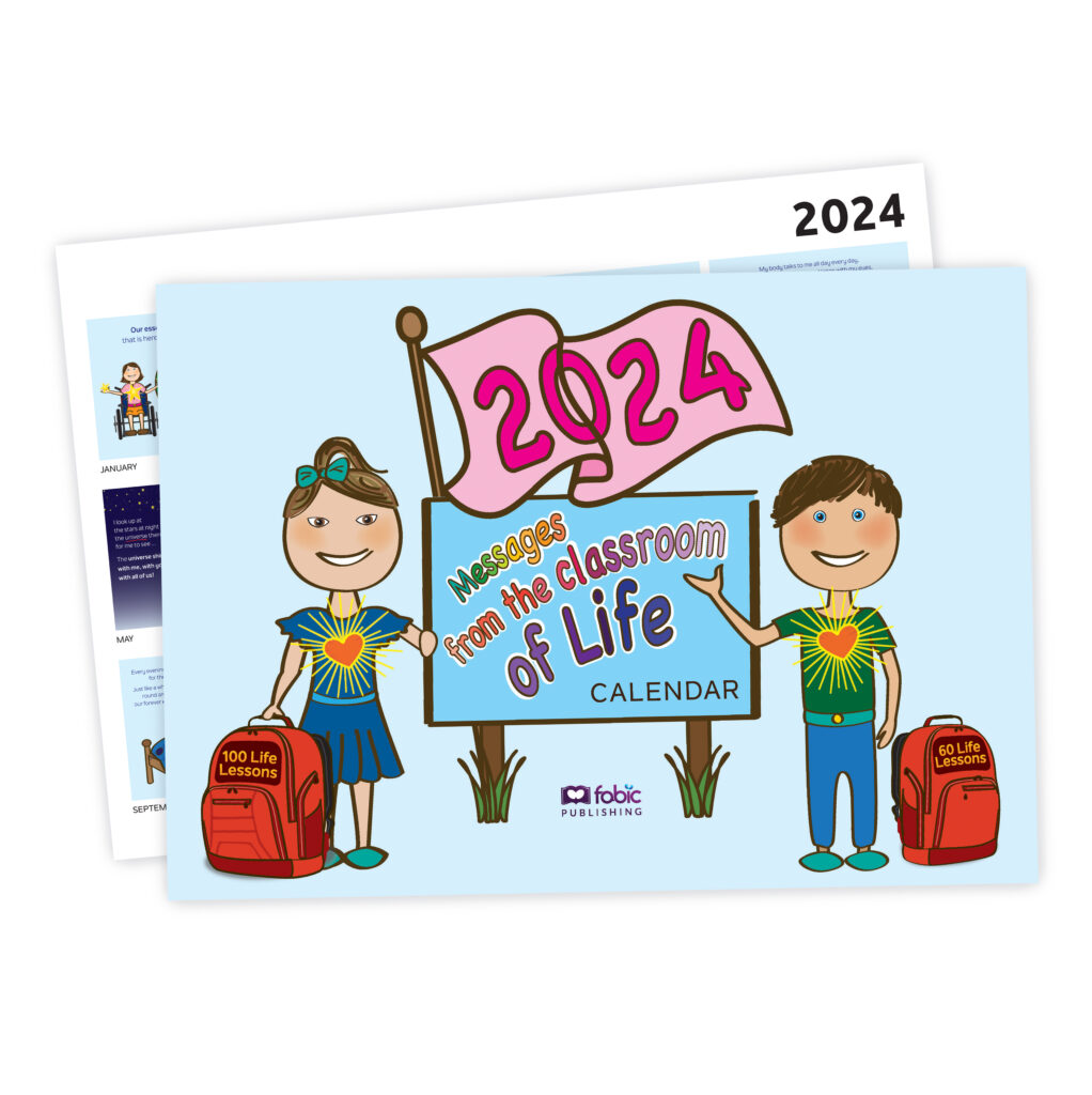 Messages from the Classroom of Life 2024 Calendar FABIC Behaviour