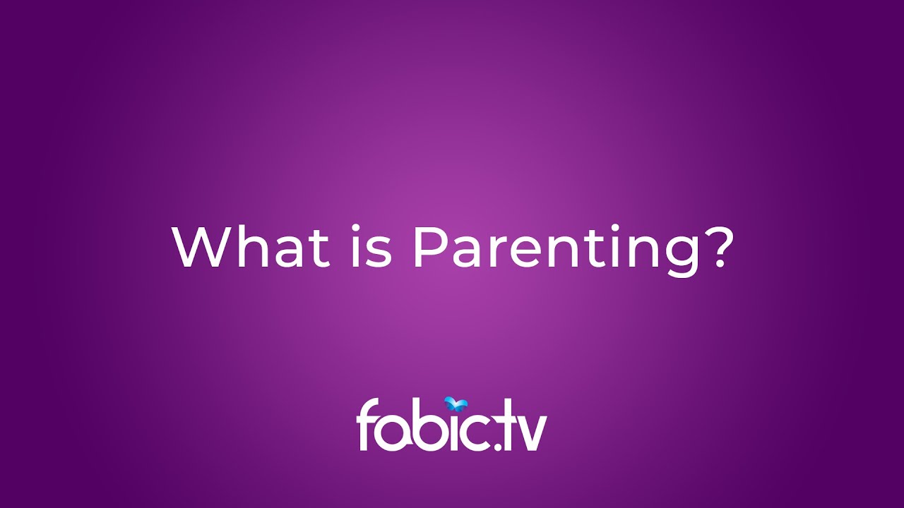 What Is Parenting?